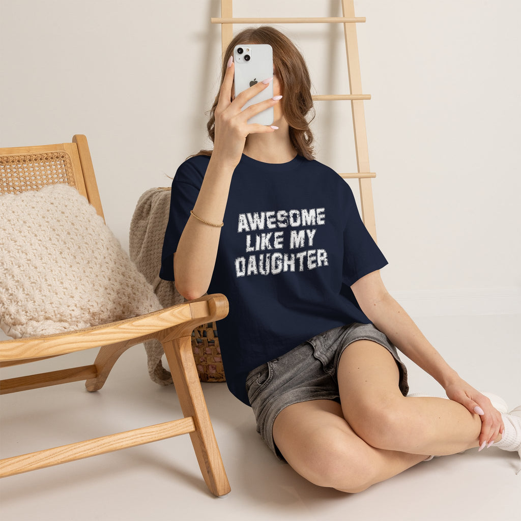 Awesome Like My Daughter As Awesome As My Daughter T-Shirt
