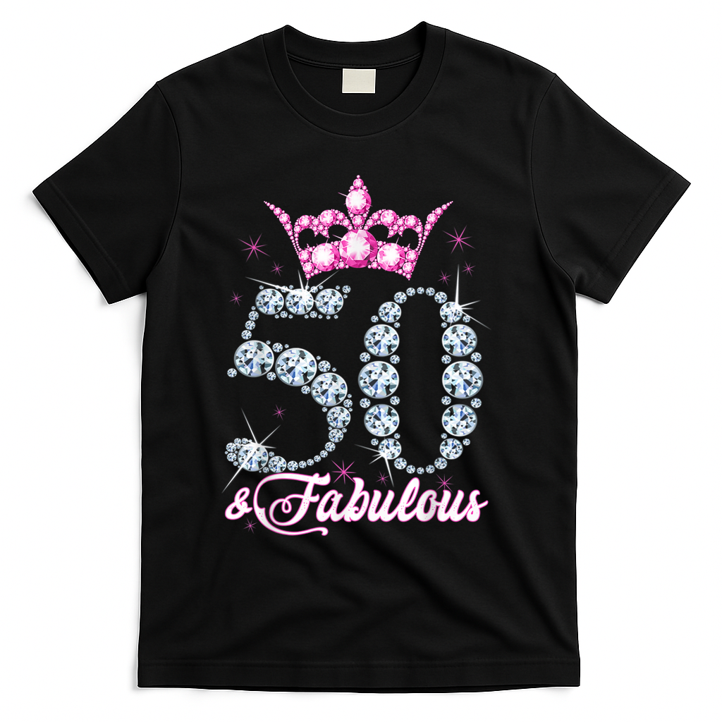 50 and Fabulous 50th Birthday Shirt For WoM.e.n.s T-Shirt - Black