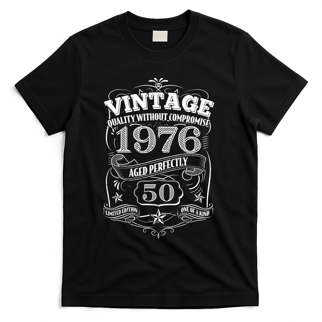 50th Birthday 1976 Vintage Quality Without Compromise  T-Shirt - Black