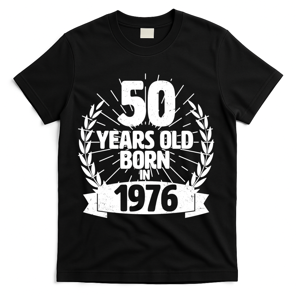 50th Birthday 50 Years Old Born In 1976 Wreath Banner  T-Shirt - Black