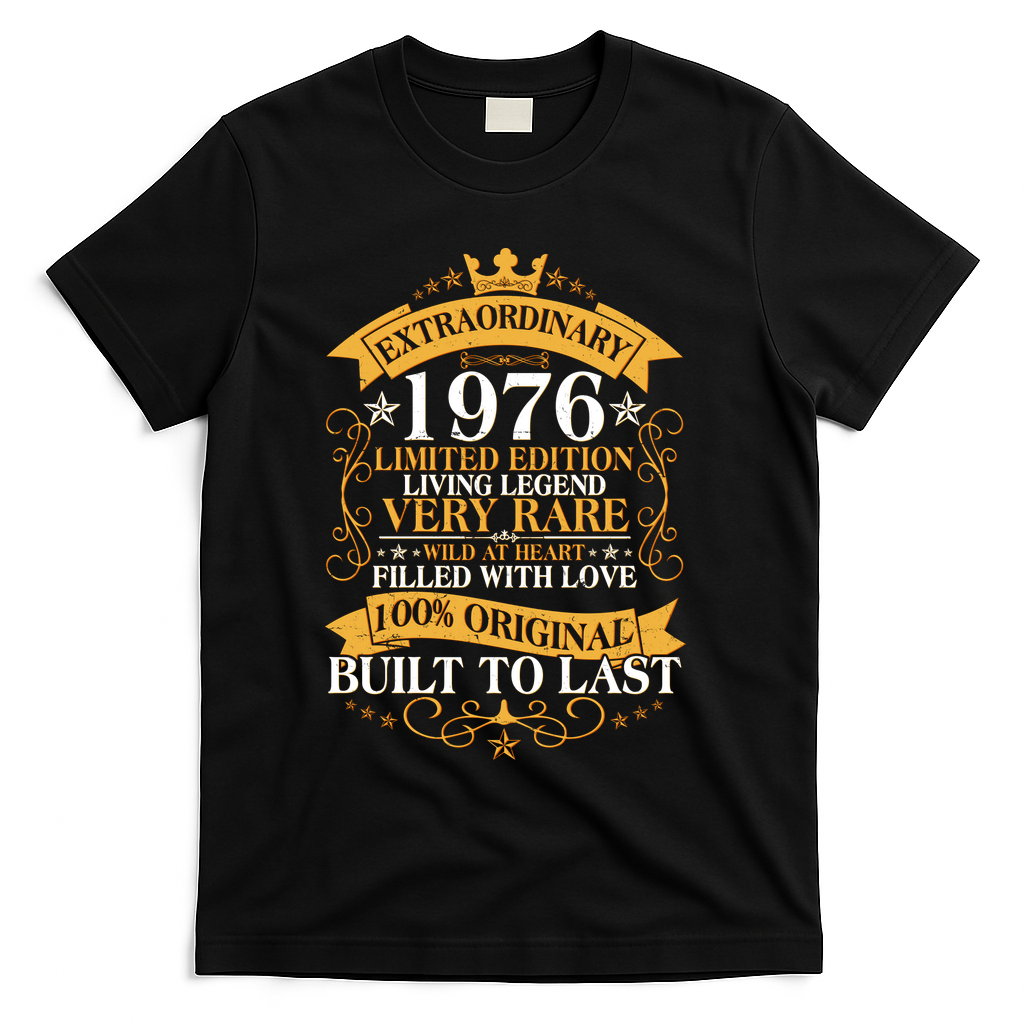 50th Birthday Extraordinary 1976 Limited Edition Living Legend Very Rare  T-Shirt - Black