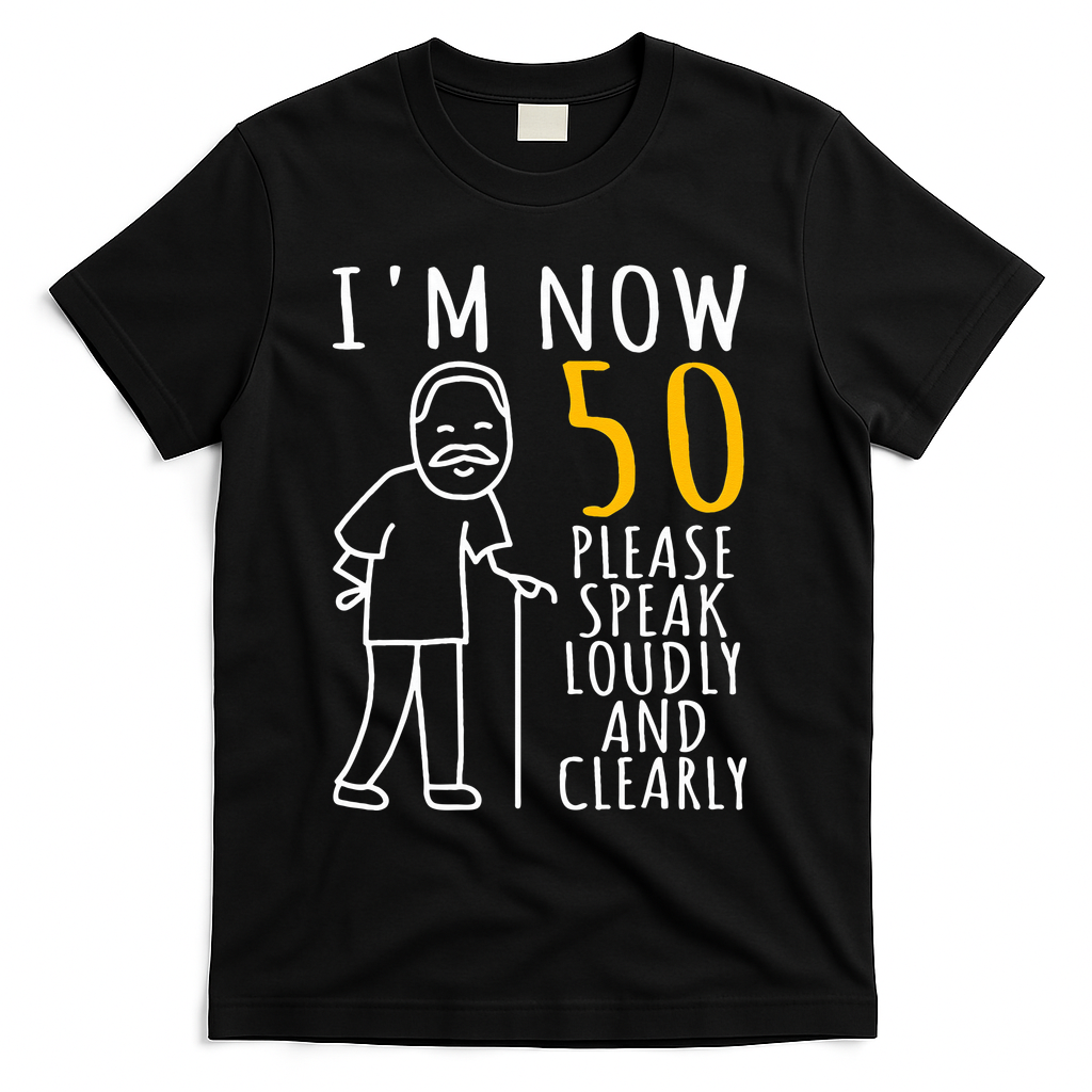 50th Birthday For Him I'm Now 50 Years Old Cool BDay T-Shirt - Black