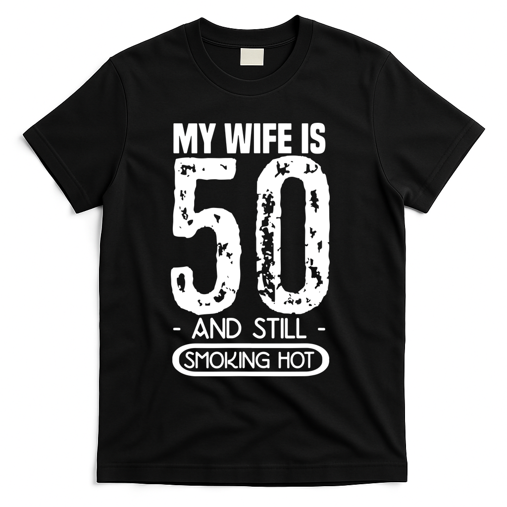 50th Birthday My Wife Is 50 T-Shirt - Black