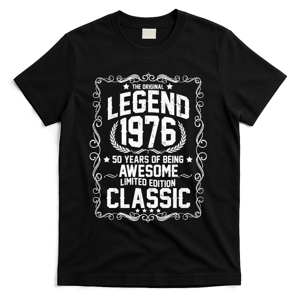 50th Birthday The Original Legend 1976 Awesome Classic  T-Shirt - Black