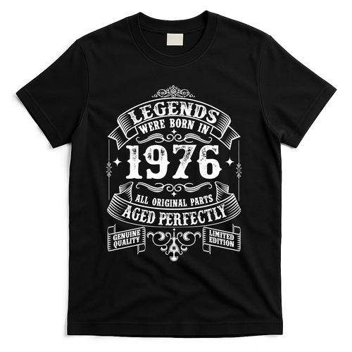 50th Birthday Vintage Scroll Border Legends Were Born Age Perfectly 1976 T-Shirt - Black