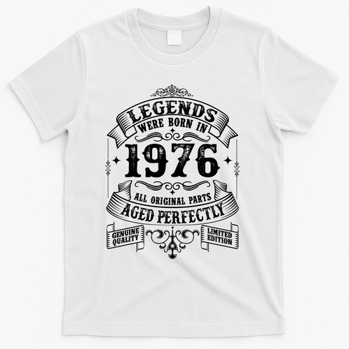 50th Birthday Vintage Scroll Border Legends Were Born Age Perfectly 1976 T-Shirt - White