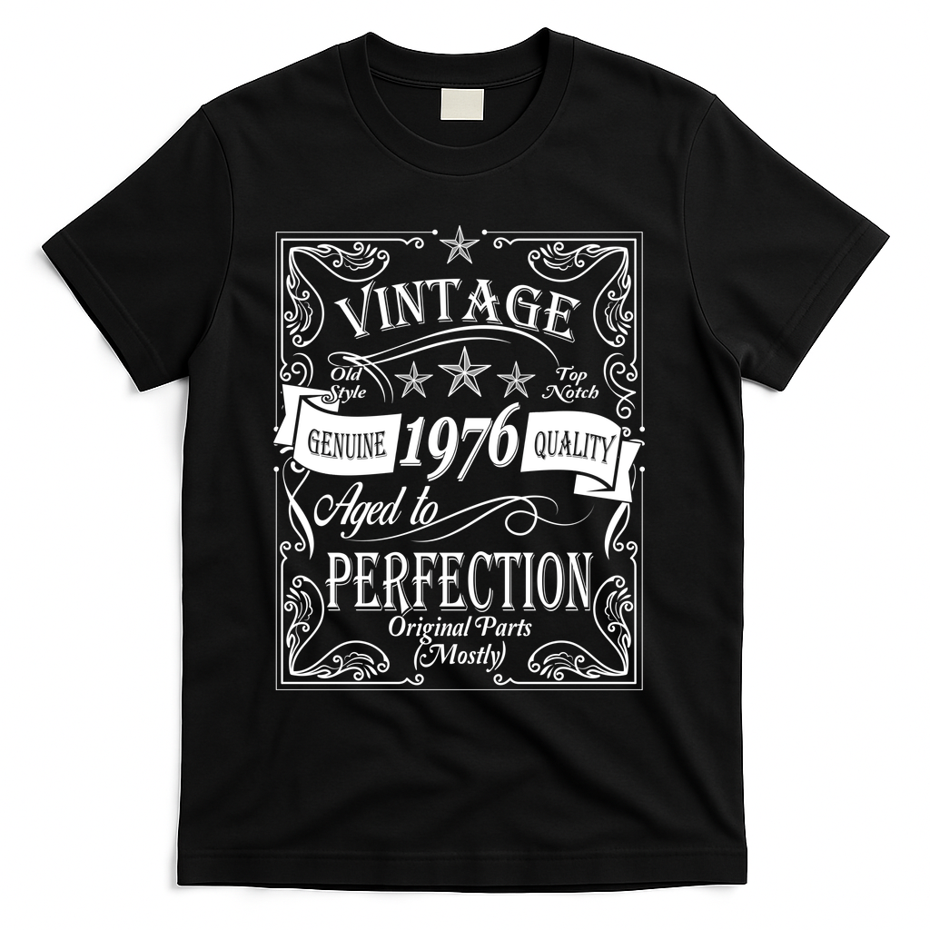 50th Birthday Vintage 1976 Genuine Quality Age To Perfection Original Parts Mostly T-Shirt - Black