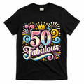 50 Year Old & Fabulous 50th Birthday Cute T-Shirt - Black