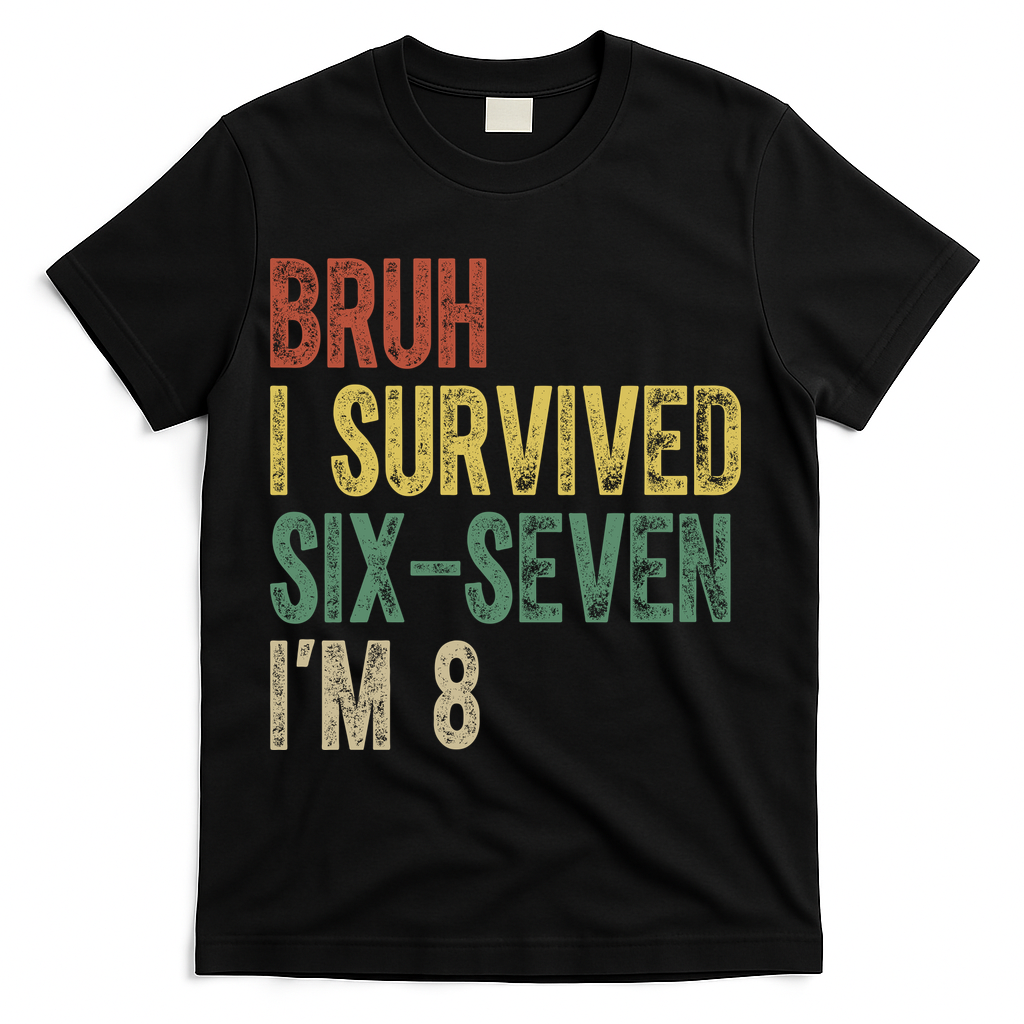 8th Birthday Outfit I`m 8 Year Old Six Seven Bruh 6-7 T-Shirt - Black