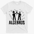 Algebros Funny Math Meme Algebra T-Shirt - White