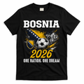 Bosnia 2026 Soccer Fan One Nation One Dream T-Shirt - Black