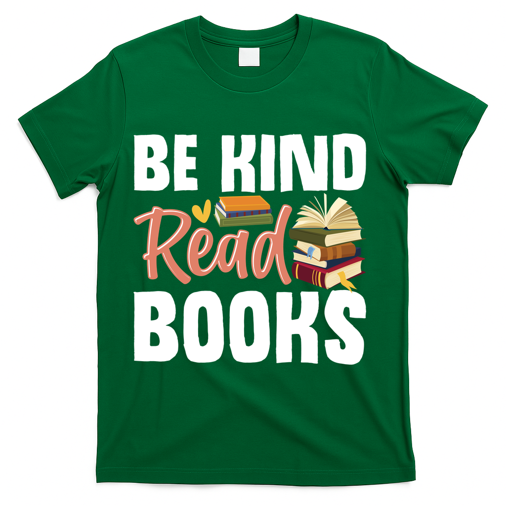 Be Kind Read Books T-Shirt - Green