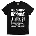 Big Scary Radical Left Agenda Social Justice Activist T-Shirt - Black