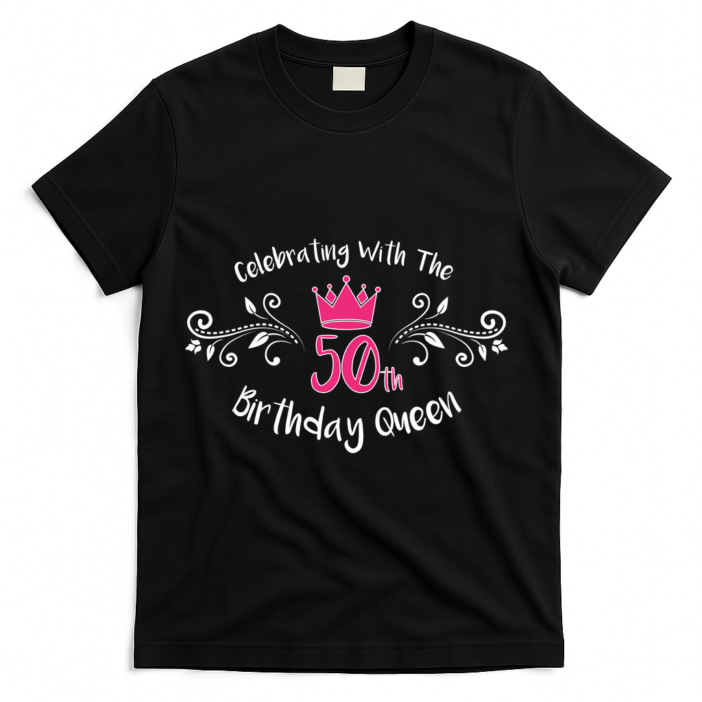 Celebrating With The 50th Birthday Queen T-Shirt - Black