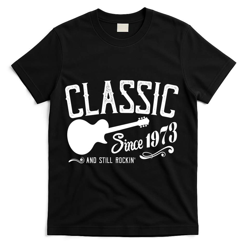 Classic Since 1973 And Still Rockin 50th Birthday T-Shirt - Black