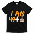 Funny 50th Birthday Gift I Am 49 Plus Middle Finger T-Shirt - Black