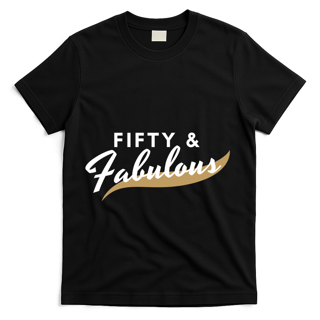 Fifty And Fabulous T-Shirt - Black
