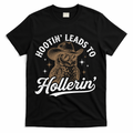 Funny Cowboy Owl Hootin Leads To Hollerin T-Shirt - Black
