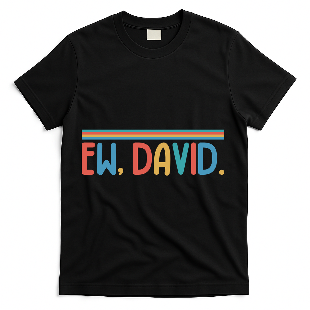 Funny Ew, David. Retro T-Shirt - Black