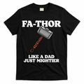 Fa-Thor Like A Dad Just Mightier T-Shirt - Black