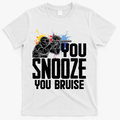 Funny Paintball You Snooze You Bruise T-Shirt - White