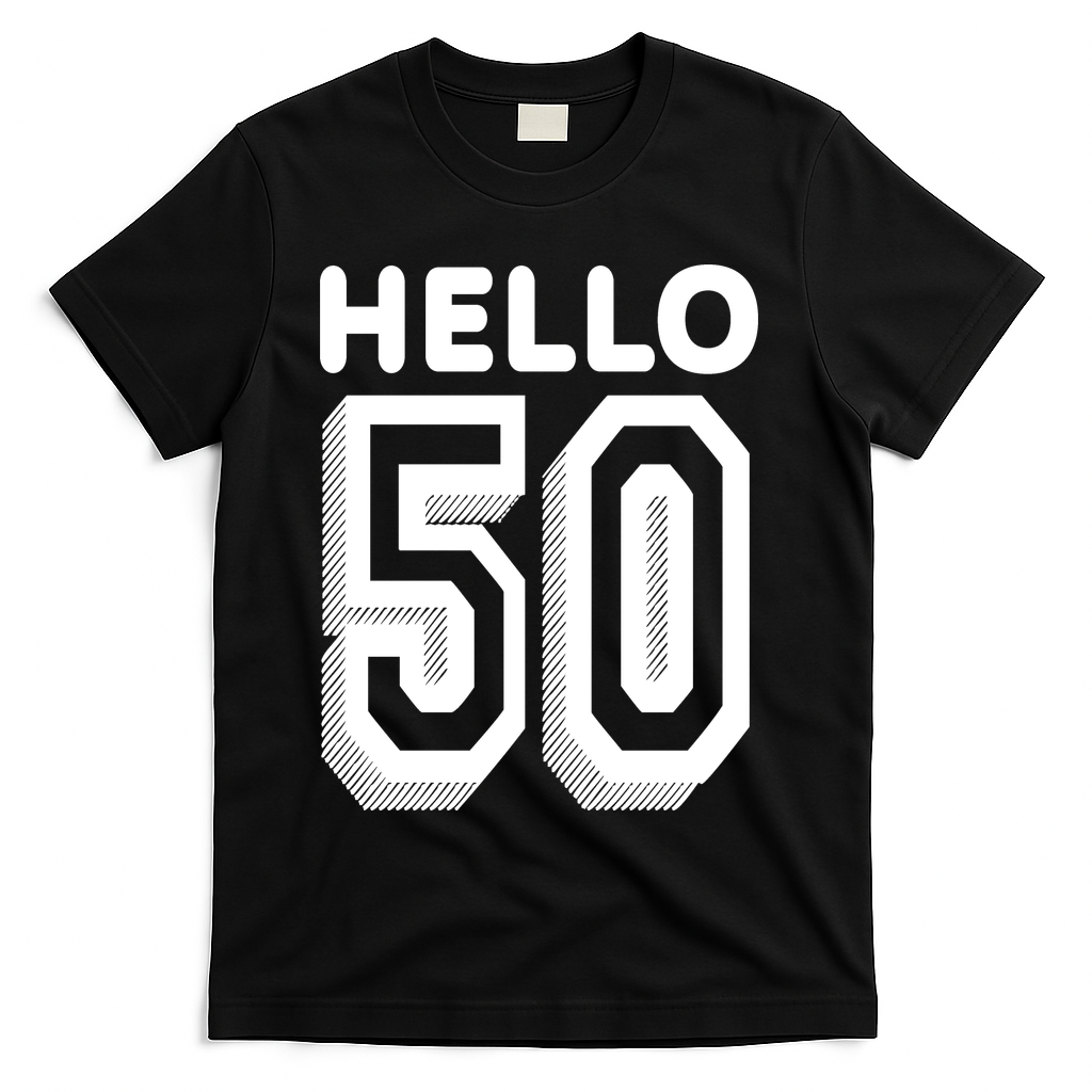 Hello 50 Funny 50th Birthday T-Shirt - Black
