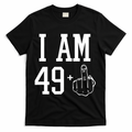 I Am 49 Plus Middle Finger Sarcastic 50th Birthday T-Shirt - Black