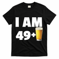 I Am 49 Plus Beer 50th Birthday T-Shirt - Black