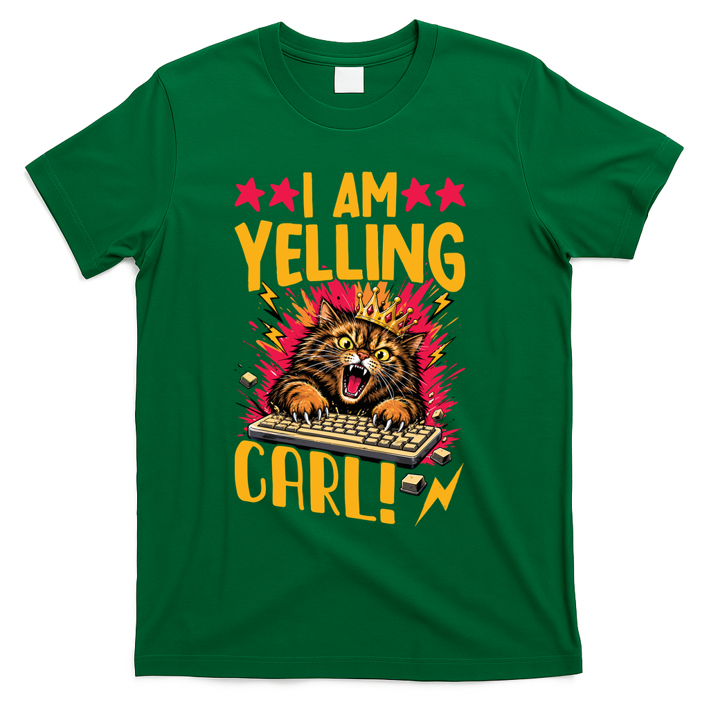 I Am Yelling Carl T-Shirt - Green