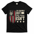 I'm Friendly But My Wife Isn't T-Shirt - Black