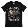 I Graduated Can I Go Back To Bed Now Lazy Sloth T-Shirt - Black