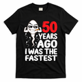 Mens 50th Birthday Gag Dress 50 Years Ago I Was The Fastest Funny T-Shirt - Black