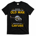Never Underestimate Who Flew Hughes Oh 6 Cayuse Helicopter T-Shirt - Black
