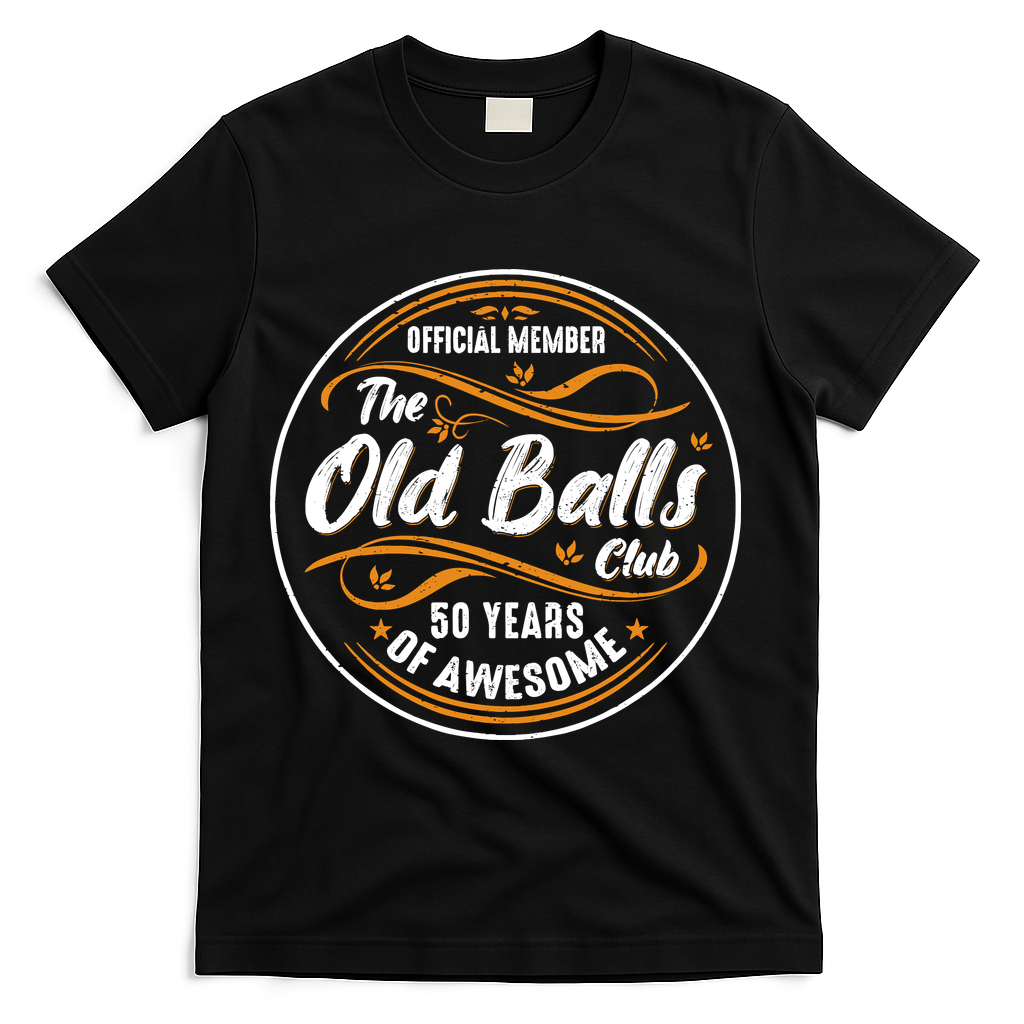 Old Balls Club 50th Birthday Funny 50 Years Of Awesome 1973 T-Shirt - Black