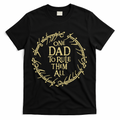 One Dad To Rule Them All Funny Fantasy Nerd T-Shirt - Black