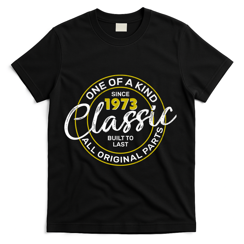 One Of A Kind Since 1973 Classic 50th Birthday T-Shirt - Black