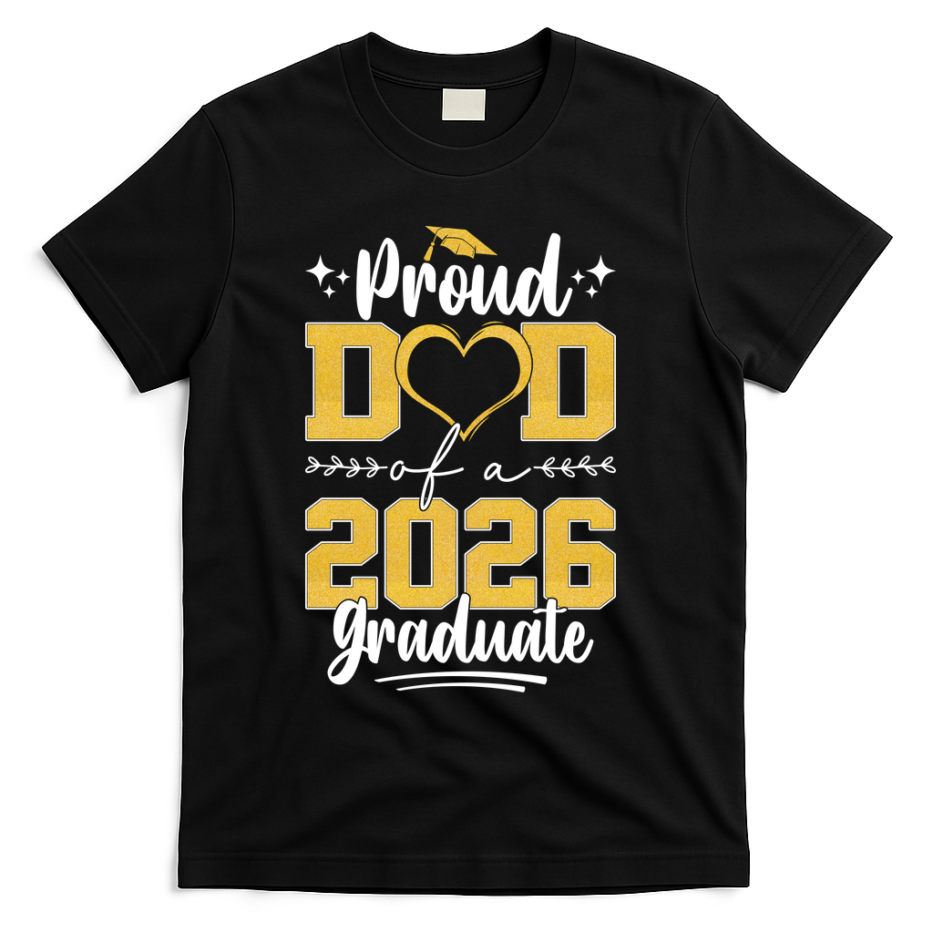 Proud Dad Of A 2026 Graduate Senior Grad T-Shirt - Black