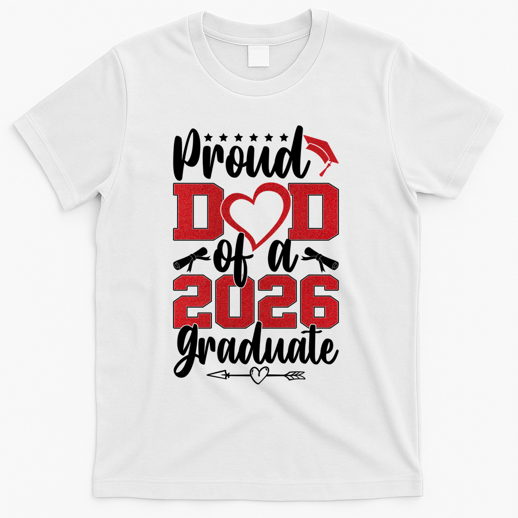 Proud Dad Of A Graduate Senior Class Of 2026  T-Shirt - White