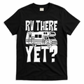 RV There Yet T-Shirt - Black