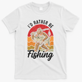 Sasquatch Bigfoot I'd Rather Be Fishing T-Shirt - White
