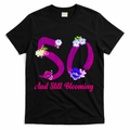 Still Blooming 50th Birthday Flowers T-Shirt - Black
