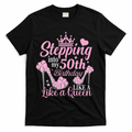 Stepping Into My 50Th Birthday Like A Queen T-Shirt - Black