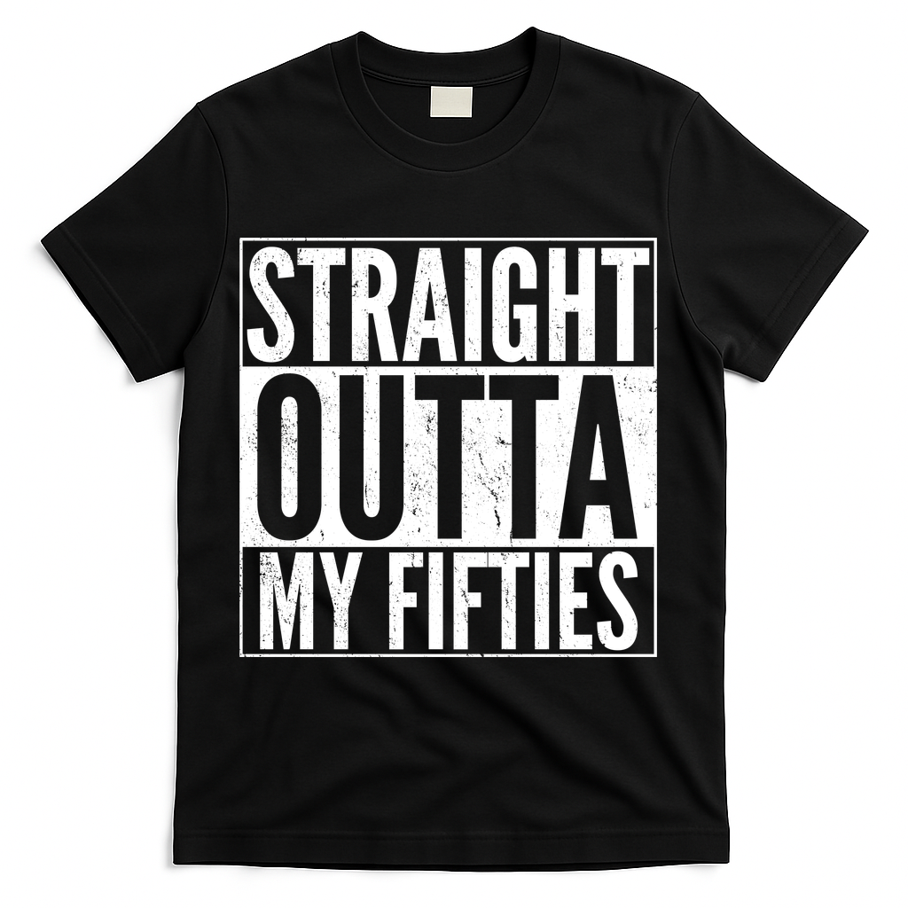 50th Birthday - Straight Outta My Fifties T-Shirt - Black