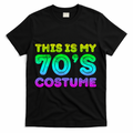 This Is My 70s Costume, 1970s Party T-Shirt - Black