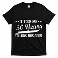 Funny 50th Birthday: It Took Me 50 Years To Look This Good T-Shirt - Black
