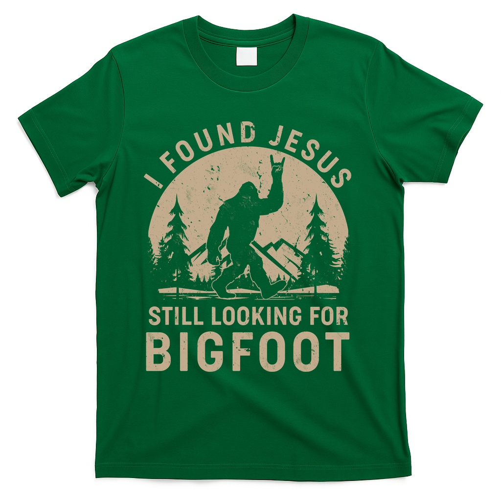Vintage I Found Jesus Still Looking For Bigfoot T-Shirt - Green