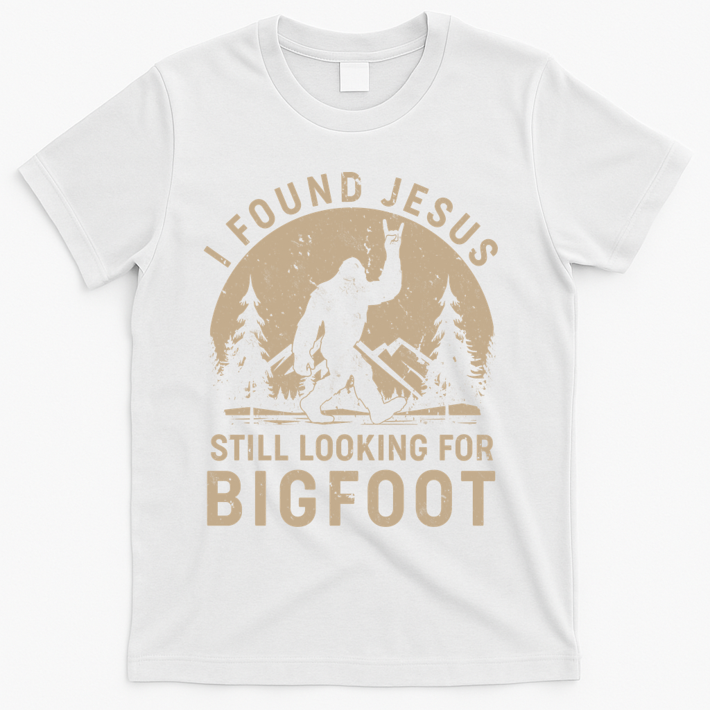 Vintage I Found Jesus Still Looking For Bigfoot T-Shirt - White