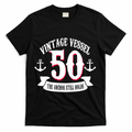 Vintage Vessel 50th Birthday The Anchor Still Holds T-Shirt - Black