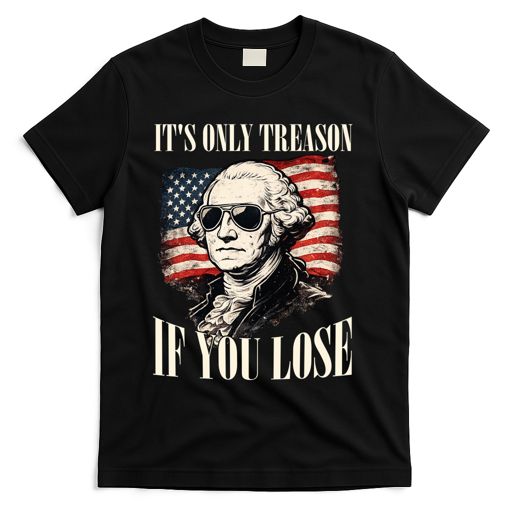 Washington Only Treason If You Lose T-Shirt - Black