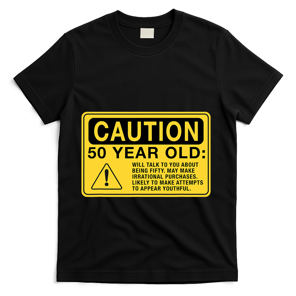 Yellow Caution Sign Funny 50th Birthday Turning Fifty T-Shirt - Black